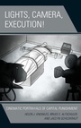 Cover: Lights, Camera, Execution! - Lexington Books