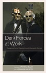 Cover: Dark Forces at Work - Lexington Books