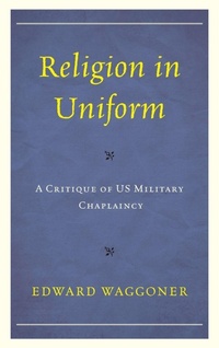 Enlarge image Cover: Religion in Uniform - Lexington Books