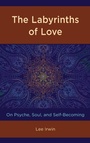 Cover: The Labyrinths of Love - Lexington Books