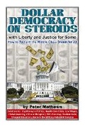 Cover: Dollar Democracy on Steroids - Movement Publishing