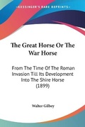 Cover: The Great Horse Or The War Horse - Kessinger Publishing