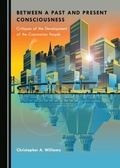 Cover: Between a Past and Present Consciousness - Cambridge Scholars Publishing