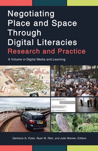 Enlarge image Cover: Negotiating Place and Space through Digital Literacies - Information Age Publishing