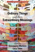Cover: Ordinary Things and Their Extraordinary Meanings - Information Age Publishing