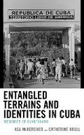 Cover: Entangled Terrains and Identities in Cuba - Lexington Books