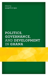 Enlarge image Cover: Politics, Governance, and Development in Ghana - Lexington Books