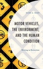 Cover: Motor Vehicles, the Environment, and the Human Condition - Lexington Books