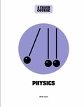 Cover: Physics: A Crash Course - Ivy Press