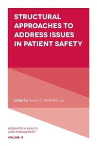 Enlarge image Cover: Structural Approaches to Address Issues in Patient Safety - Emerald Publishing Limited
