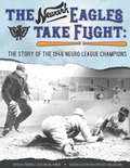 Cover: The Newark Eagles Take Flight - Society for American Baseball Research