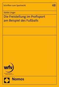Abbildung von: Die Freistellung im Profisport am Beispiel des Fußballs - Nomos