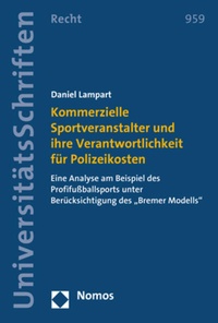 Abbildung von: Kommerzielle Sportveranstalter und ihre Verantwortlichkeit für Polizeikosten - Nomos