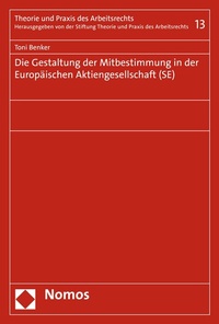 Abbildung von: Die Gestaltung der Mitbestimmung in der Europäischen Aktiengesellschaft (SE) - Nomos