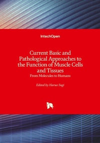 Enlarge image Cover: Current Basic and Pathological Approaches to the Function of Muscle Cells and Tissues - In Tech