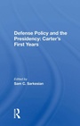 Cover: Defense Policy And The Presidency - Routledge