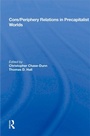 Cover: Core/periphery Relations In Precapitalist Worlds - Routledge