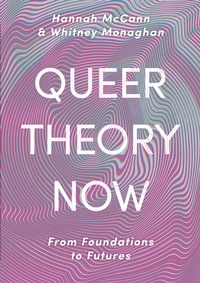 Enlarge image Cover: Queer Theory Now - Bloomsbury Academic