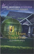 Cover: Safe House Under Fire - Love Inspired Suspense