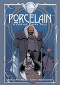Cover: Porcelain: A Gothic Fairy Tale - Improper Books
