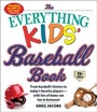 Cover: The Everything Kids' Baseball Book, 11th Edition - Everything