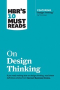 Cover: HBR's 10 Must Reads on Design Thinking (with featured article "Design Thinking" By Tim Brown) - Harvard Business Review Press