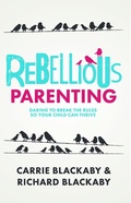 Cover: Rebellious Parenting - Blackaby Ministries International
