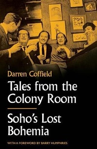 Enlarge image Cover: Tales from the Colony Room - Unbound