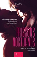 Cover: Frissons nocturnes - Premi&egrave;res Caresses - &Eacute;ditions Les Bas-Bleus