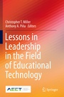 Cover: Lessons in Leadership in the Field of Educational Technology - Springer