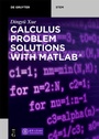 Cover: Calculus Problem Solutions with MATLAB® - De Gruyter