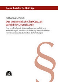 Abbildung von: Das österreichische ÄsthOpG als Vorbild für Deutschland? - utzverlag GmbH