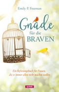 Cover: Gnade f&uuml;r die Braven - cap-Verlag Andreas Claus e.K.