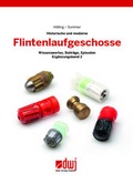 Cover: Flintenlaufgeschosse - Geschichte und Gegenwart - Bl&auml;tterdach GmbH