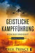 Cover: Geistliche Kampff&uuml;hrung f&uuml;r die Endzeit - Internationaler Bibellehrdienst