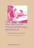 Cover: Gute Gr&uuml;nde f&uuml;r schlechte Dokumentationspraktiken - Bochumer Universit&auml;tsverlag Westdeutscher Universit&auml;tsverlag