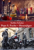 Cover: Pepe S. Fuchs - Hexenj&auml;ger - Principal Verlag