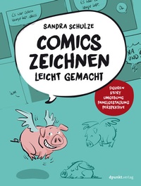 Bild vergrößern Bild: Comics zeichnen leicht gemacht - dpunkt