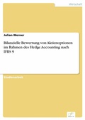 Cover: Bilanzielle Bewertung von Aktienoptionen im Rahmen des Hedge Accounting nach IFRS 9 - diplom.de