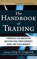 Cover: The Handbook of Trading: Strategies for Navigating and Profiting from Currency, Bond, and Stock Markets - McGraw-Hill Professional