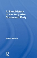 Cover: A Short History of the Hungarian Communist Party - Routledge
