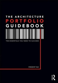 Abbildung von: The Architecture Portfolio Guidebook - Routledge