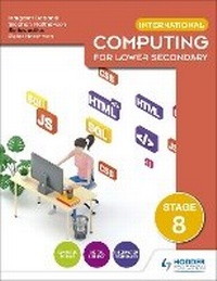 Enlarge image Cover: International Computing for Lower Secondary Student's Book Stage 8 - Hodder Education