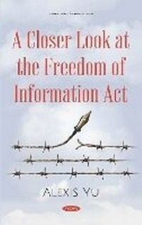 Abbildung von: A Closer Look at the Freedom of Information Act - Nova Science Publishers Inc