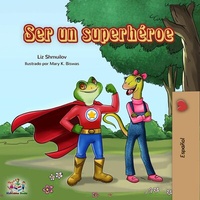 Abbildung von: Ser un superhéroe (Spanish Bedtime Collection) - KidKiddos Books Ltd.