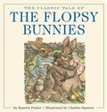 Cover: The Classic Tale of the Flopsy Bunnies Oversized Padded Board Book - Applesauce Press