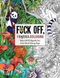 Cover: Fuck Off I'm Still Coloring - Dey Street Books, an imprint of HarperCollins US
