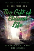Cover: The Gift of Eternal Life - Matchstick Literary