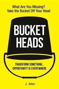 Enlarge image Cover: Bucket Heads - Beaver's Pond Press
