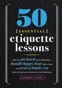 Cover: 50 Essential Etiquette Lessons - Callisto Media Inc.